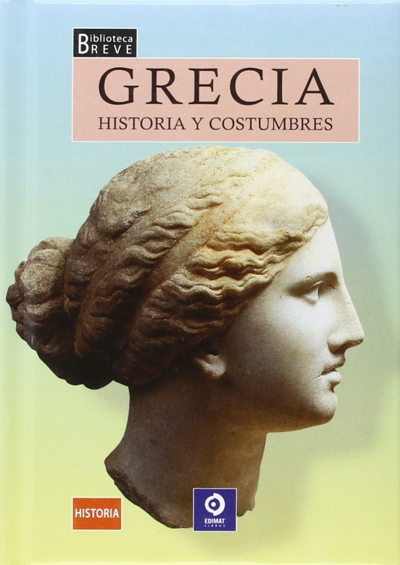 Grecia historia y costumbres.