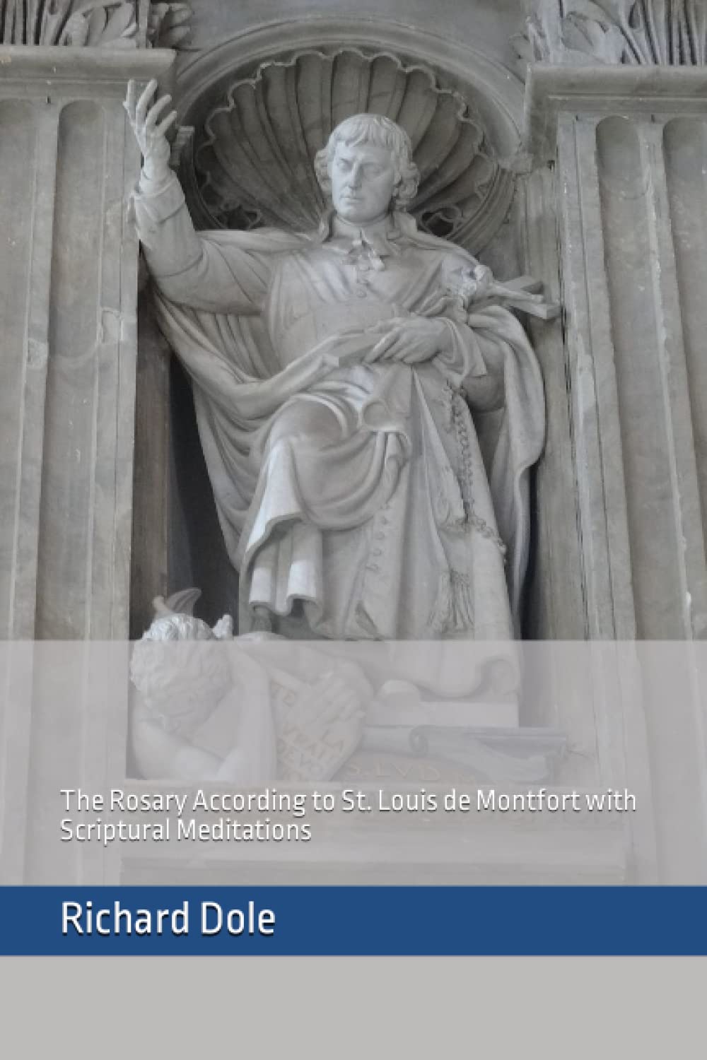 The Rosary According to St. Louis de Montfort with Scriptural Meditations