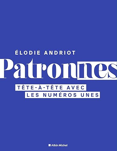 Patronnes: Tête-à-tête avec les numéros unes