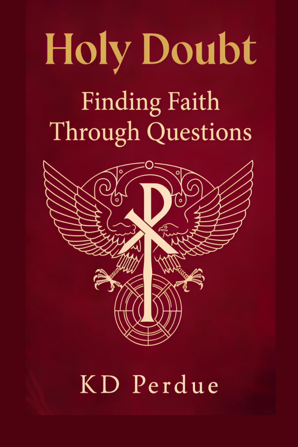 Holy Doubt: Finding Faith Through Questions