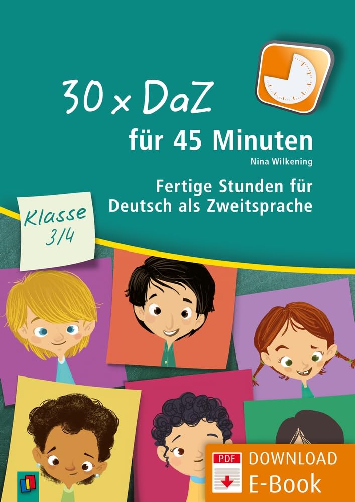 30 x DaZ für 45 Minuten - Klasse 3/4: Fertige Stunden für Deutsch als Zweitsprache