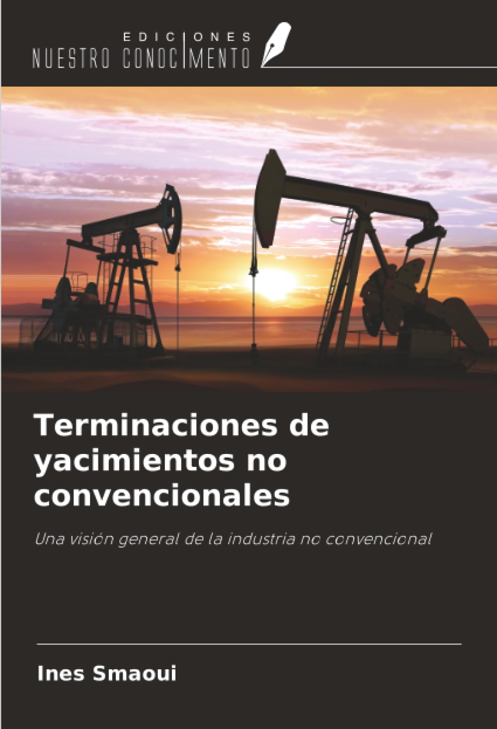 Terminaciones de yacimientos no convencionales: Una visión general de la industria no convencional