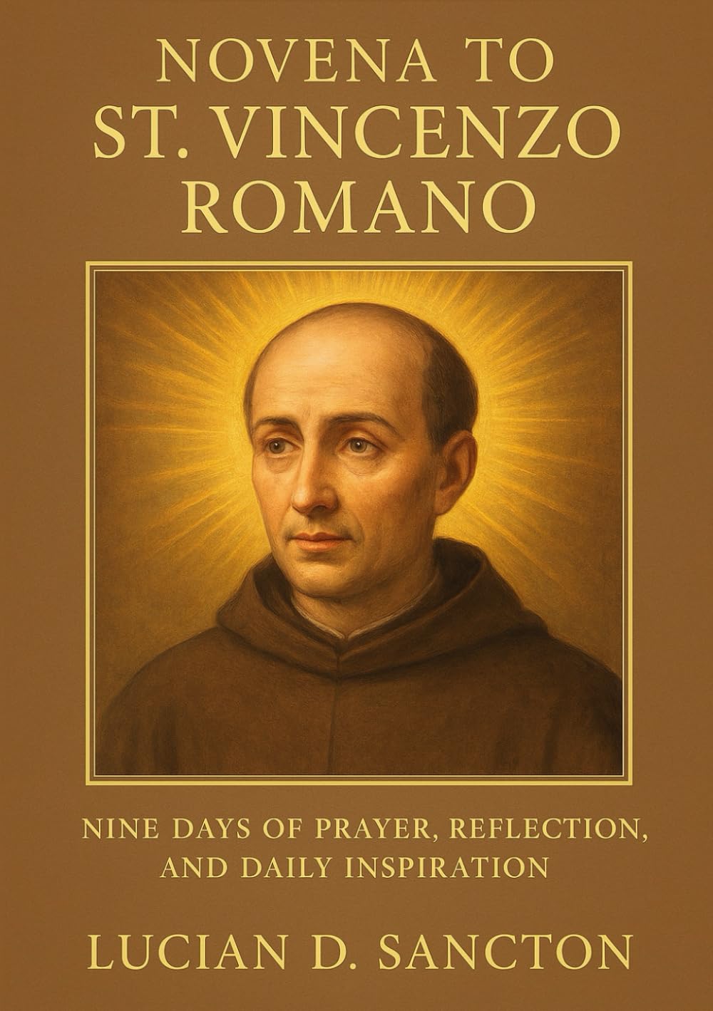 NOVENA TO ST. VINCENZO ROMANO: NINE DAYS OF PRAYER, REFLECTION, AND DAILY INSPIRATION