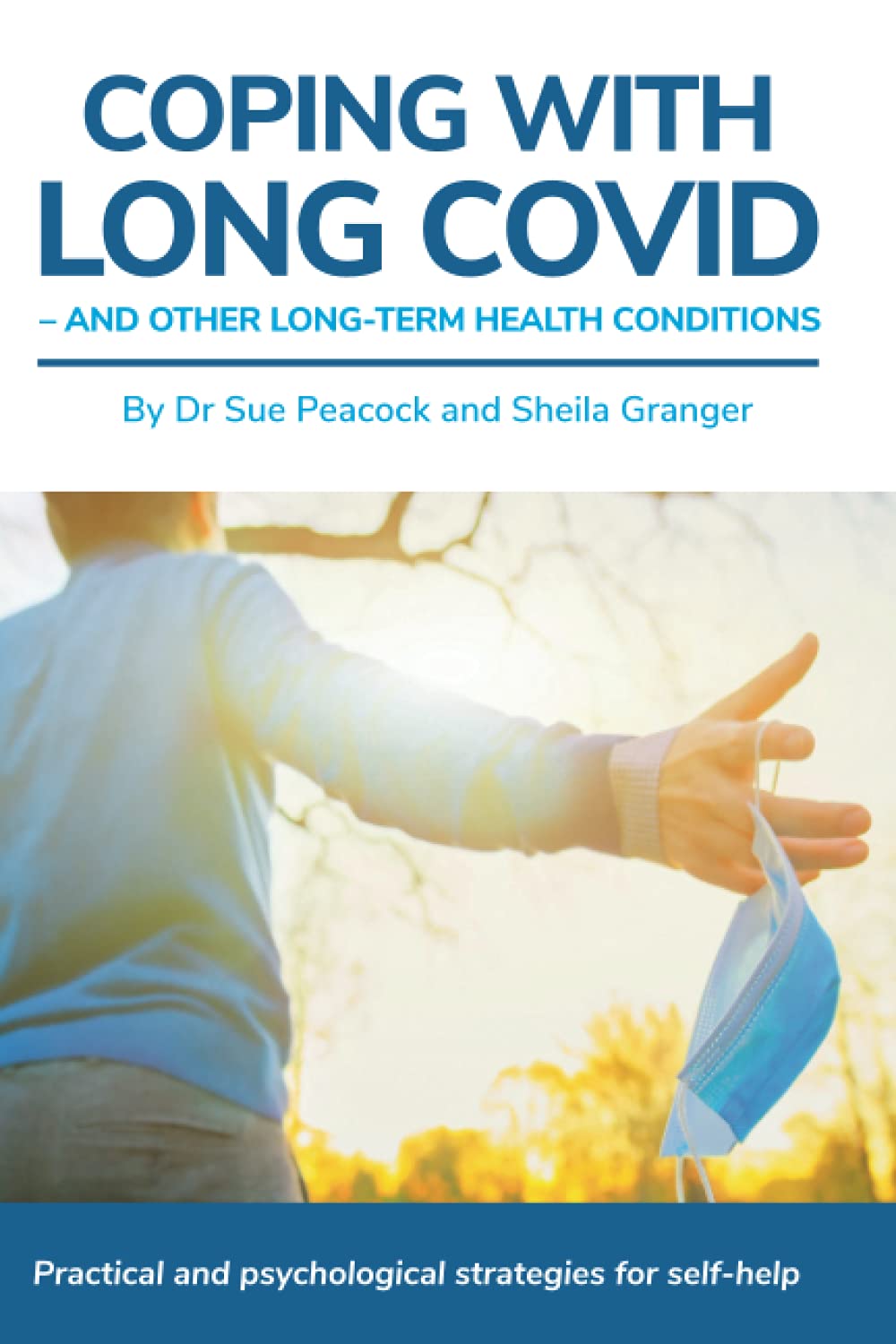Coping with Long COVID and Other Long-Term Health Conditions: Practical and Psychological Strategies for Self-Help