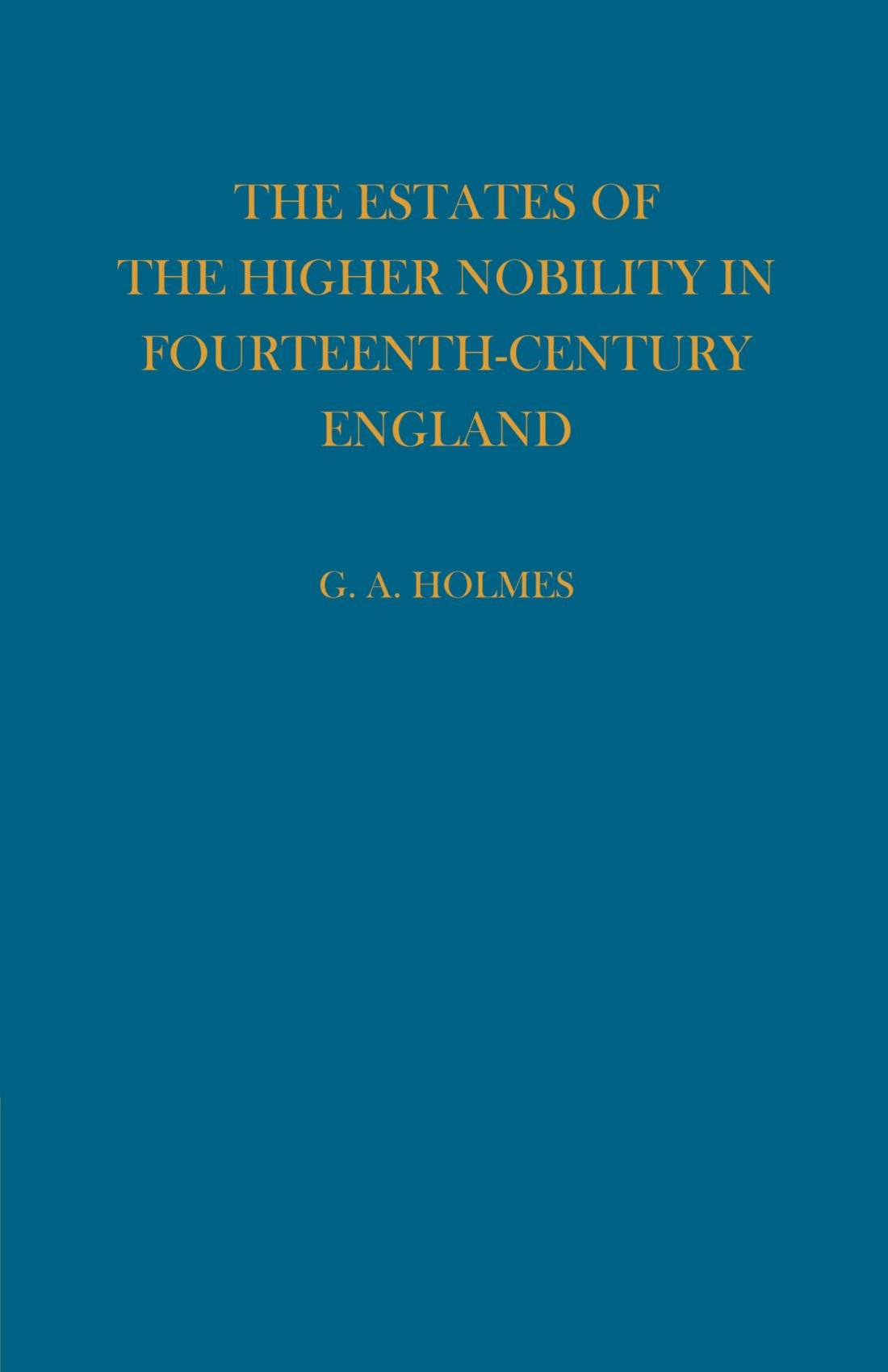 Estates of the Higher Nobility in Fourteenth Century England
