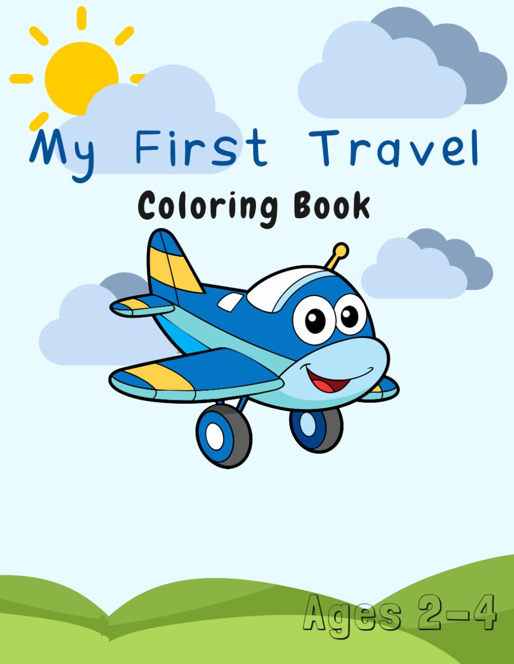 My First Travel Coloring Book: A Fun Coloring Adventure for Toddlers
