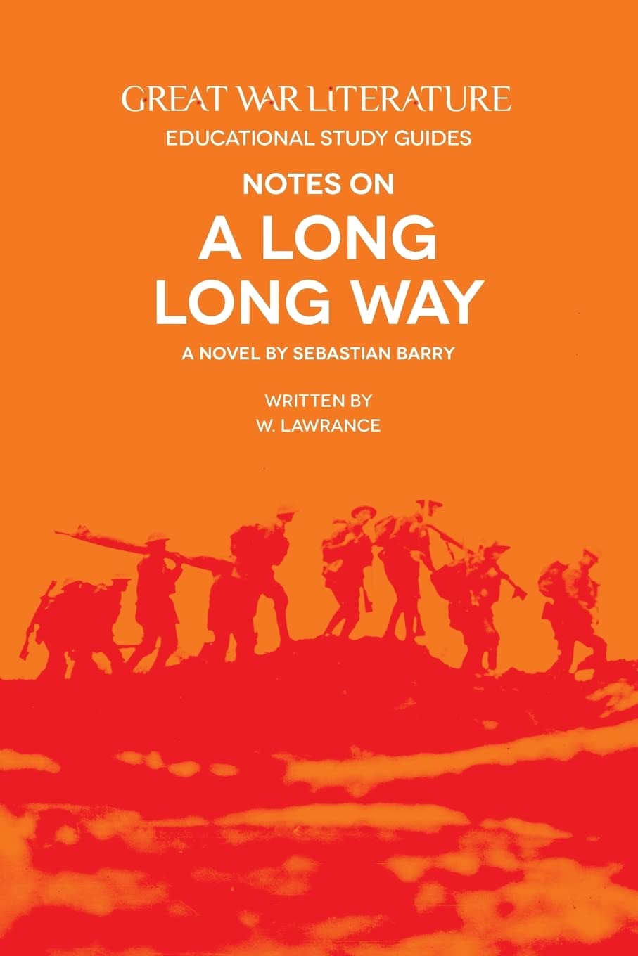 Great War Literature Notes on A Long Long Way