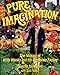 Pure Imagination: The Making of Willy Wonka and the Chocolate Factory