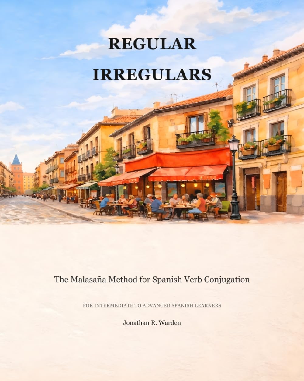 Regular Irregulars: The Malasaña Method for Spanish Verb Conjugation