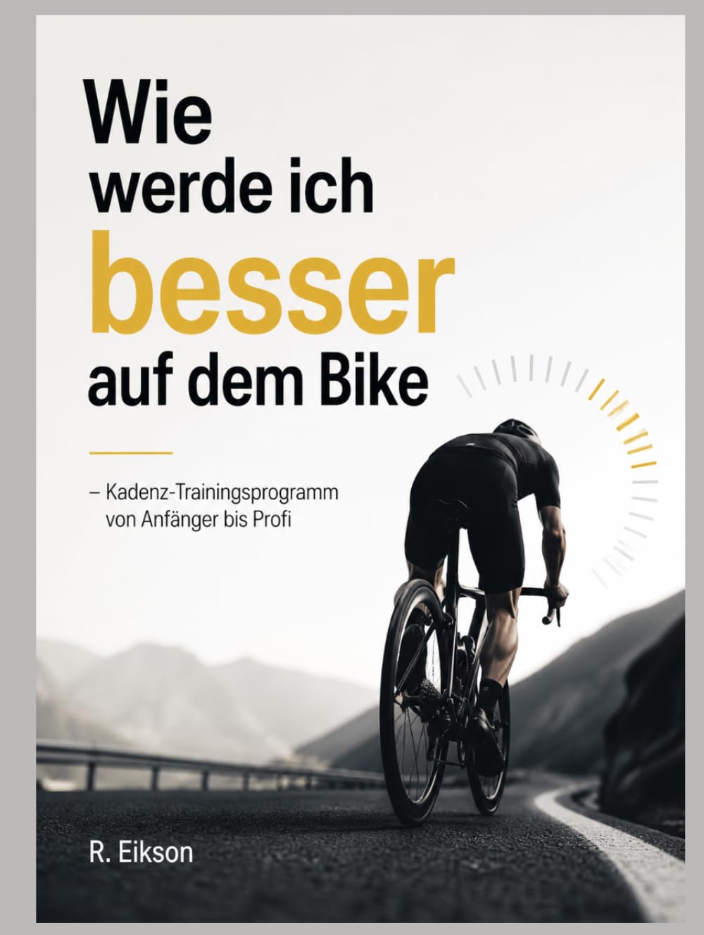 Wie werde ich besser auf dem Bike: Kadenz‑Trainingsprogramm von Anfänger bis Profi