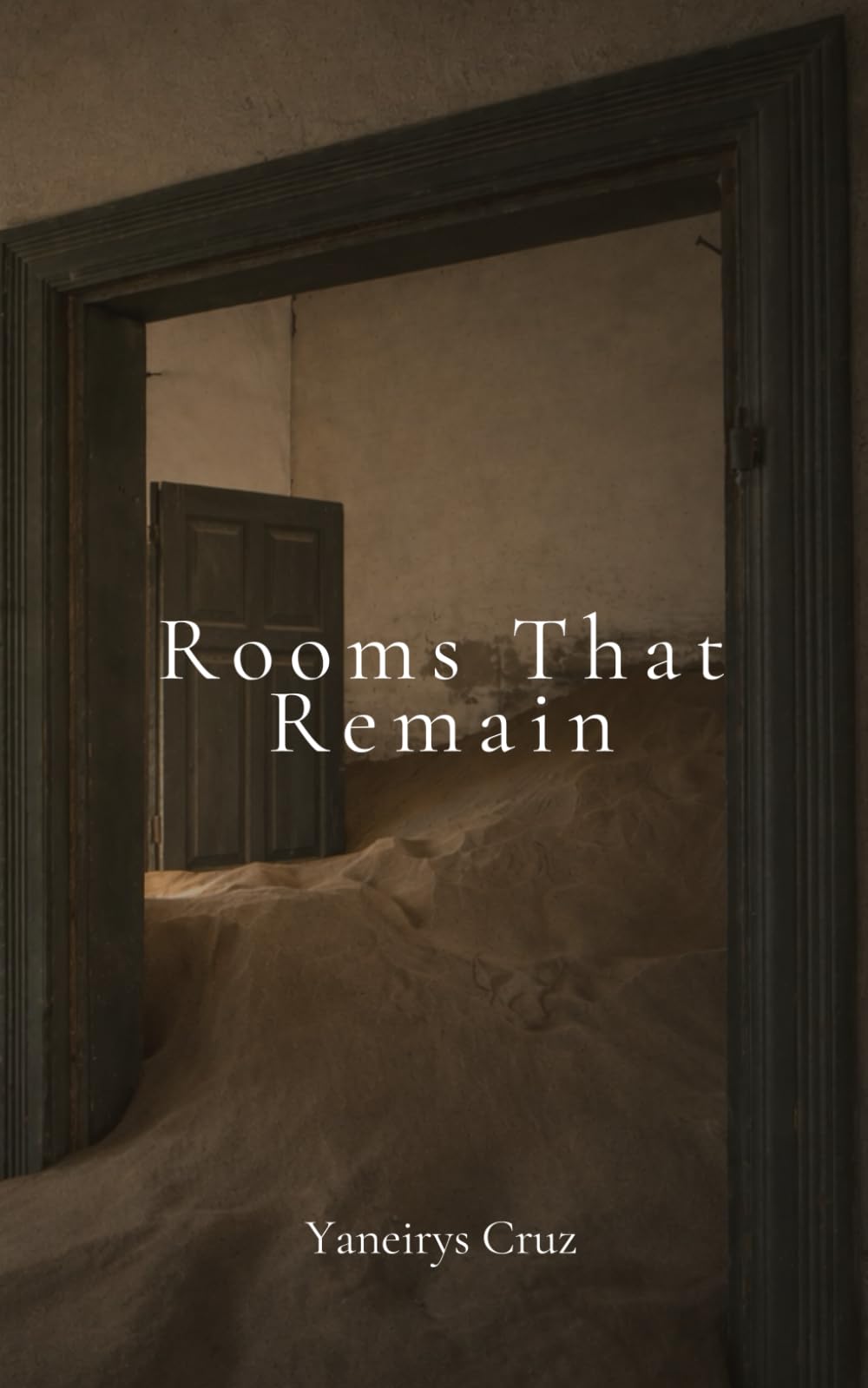 Rooms That Remain: Poems of Love, Exile, Memory, and Return