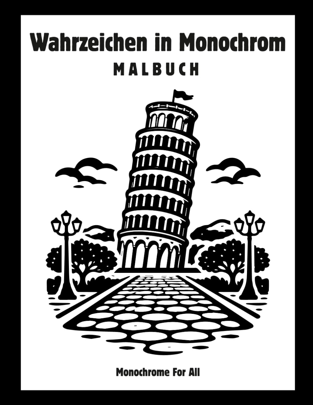 Wahrzeichen in Monochrom Malbuch: 40 berühmte Sehenswürdigkeiten zum Ausmalen – Entspannendes Malbuch für Erwachsene und Jugendliche mit einfachen Linien und minimalistischem Design