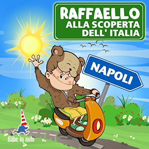 Raffaello alla scoperta dell'Italia - Napoli. Gli amici di Napoli (Authored by Paola Ergi) episode artwork