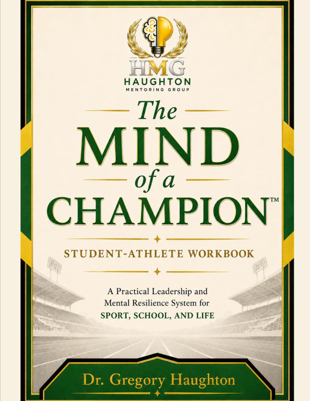 The Mind of a Champion™ Student-Athlete Leadership Workbook