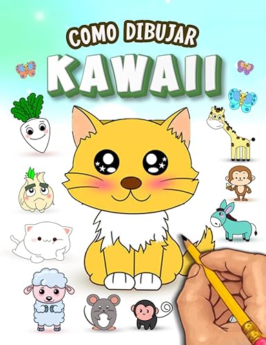 Cómo dibujar kawaii: Aprende a dibujar kawaii paso a paso | Dibujar animales súper lindos y objetos, flores, comida, criaturas mágicas y más!