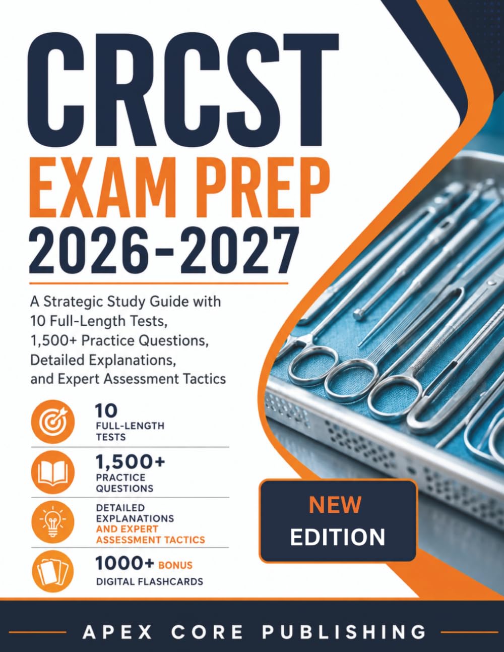 CRCST Exam Prep 2026-2027: A Strategic Study Guide with 10 Full-Length Tests, 1,500+ Practice Questions, Detailed Explanations, and Expert Assessment Tactics