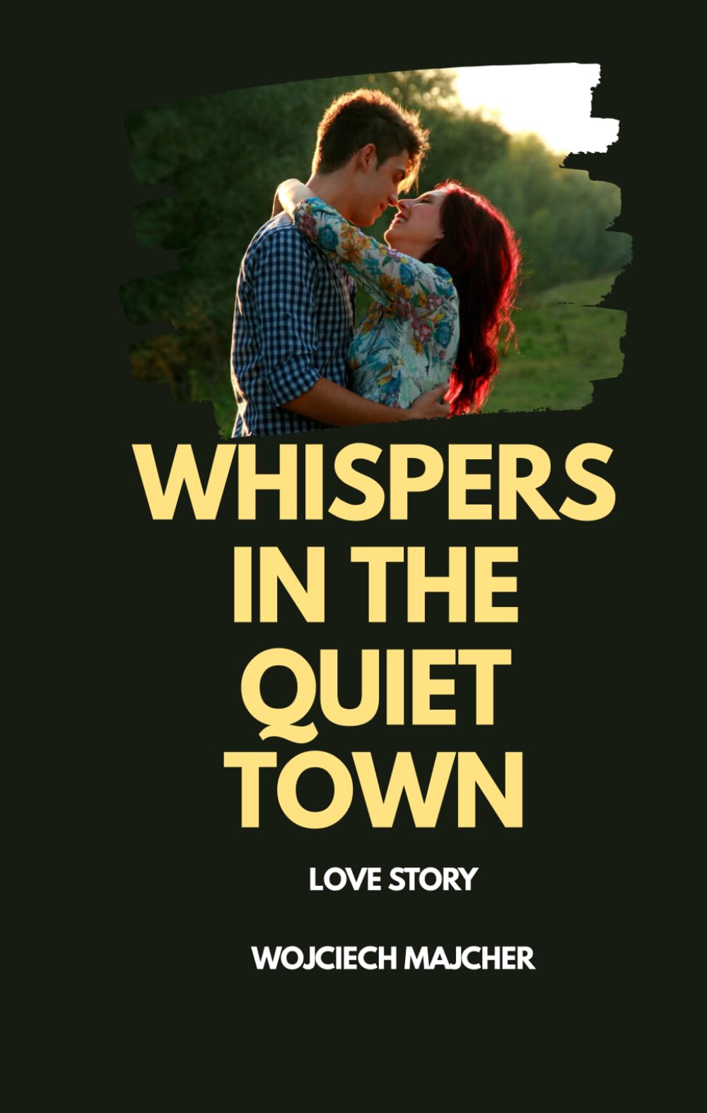 Whispers in the Quiet Town: A Story of Love, Letters, and Second Chances