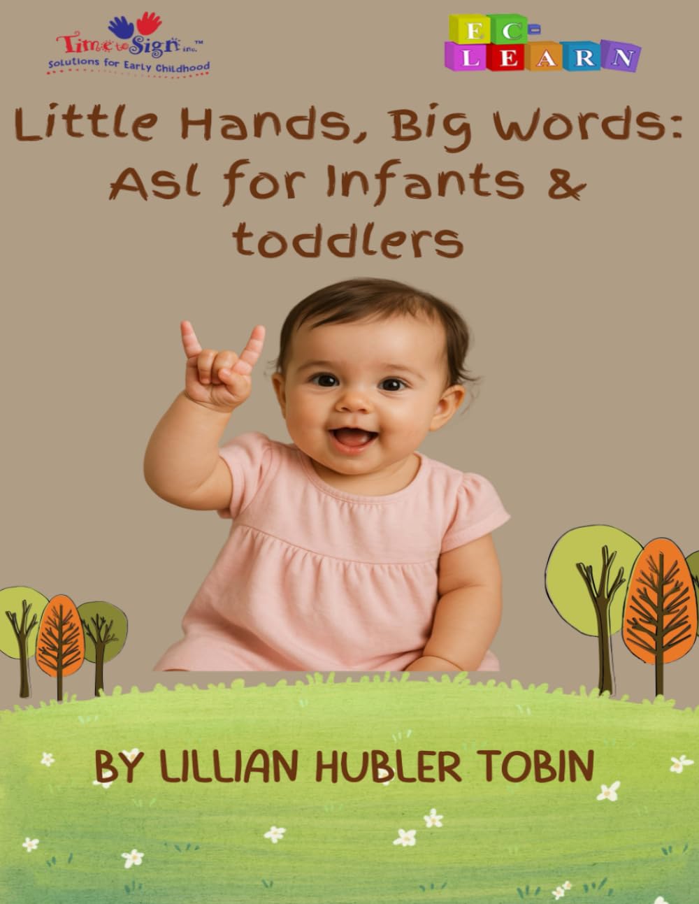 Little Hands, Big Words: ASL for Infants and Toddlers
