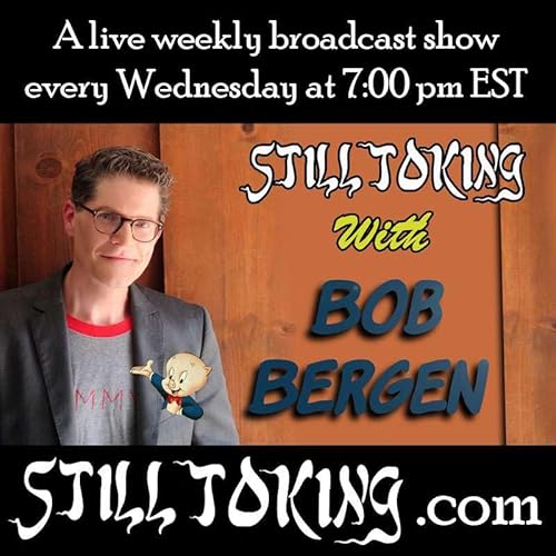 S7E8 - Still Toking with Bob Bergan (Voice Actor)
