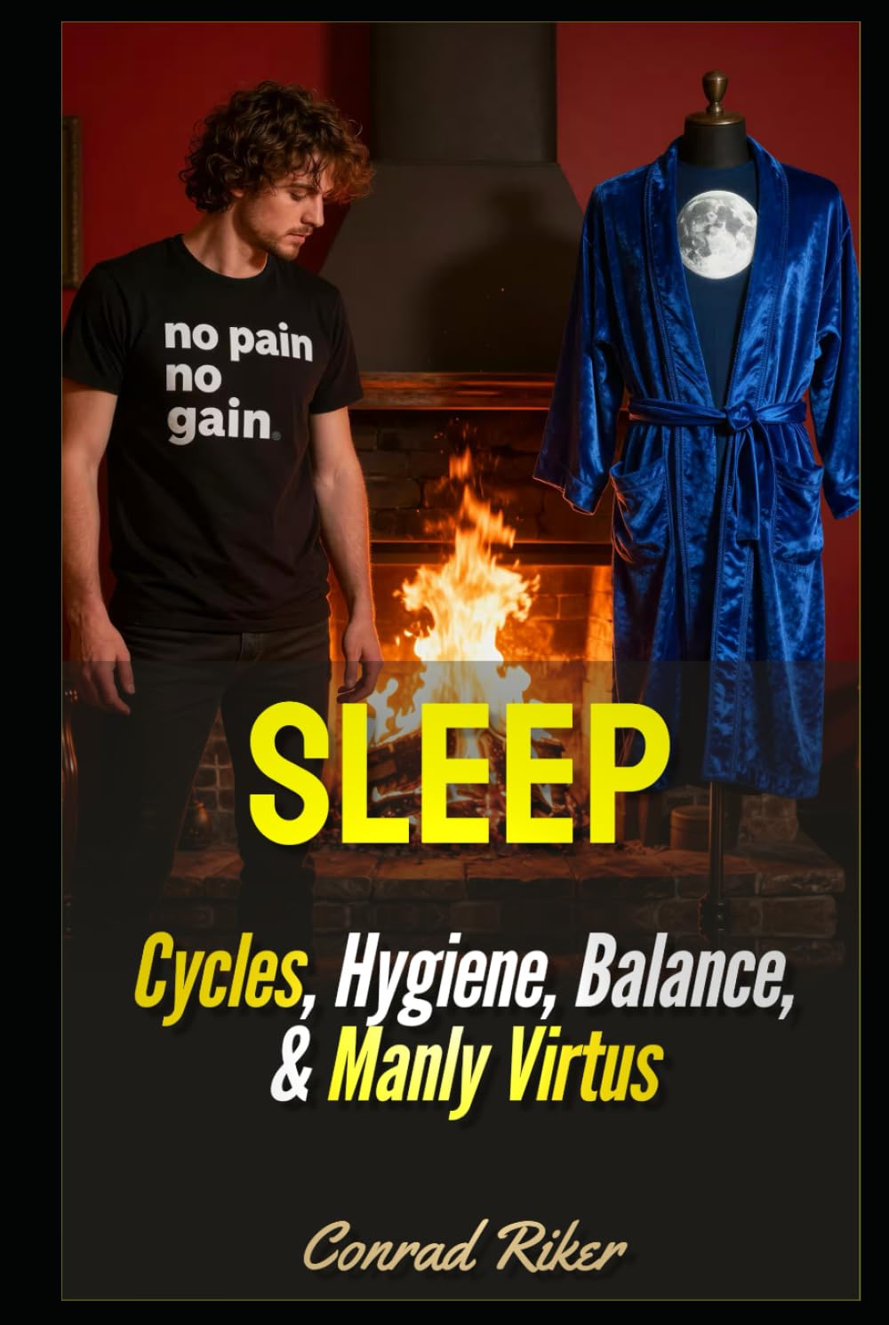 Sleep: Cycles, Hygiene, Balance, & Manly Virtus (Redpilled Rational (satire))