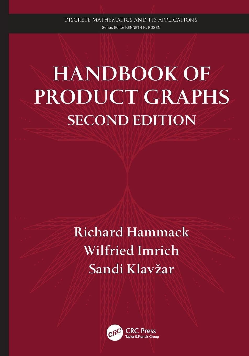 Handbook of Product Graphs, Second Edition (Discrete Mathematics and Its Applications)