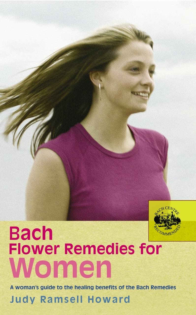 Bach Flower Remedies for Women A Woman's Guide to the Healing Benefits