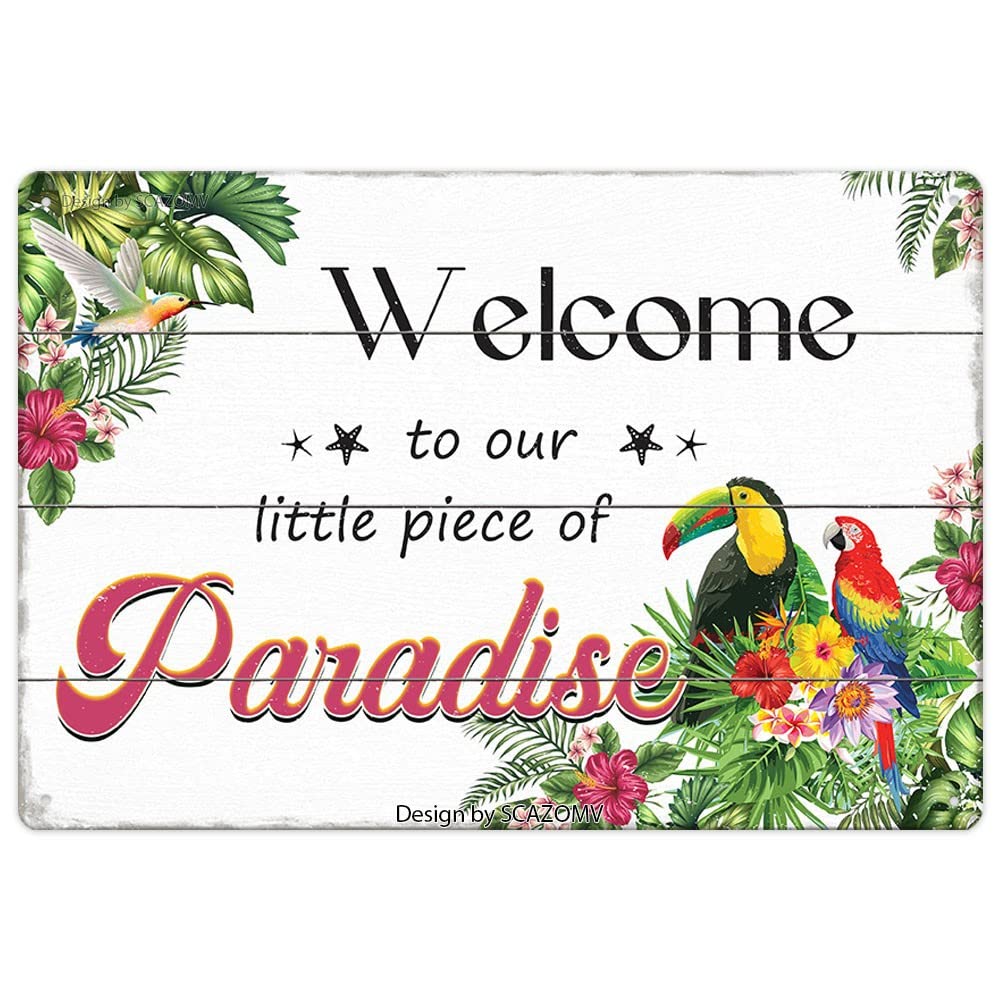 Welcome To Our Little Piece Of Paradise Metal Sign Wall Decor Metal Sign Plaque Poster 8X12 Inches