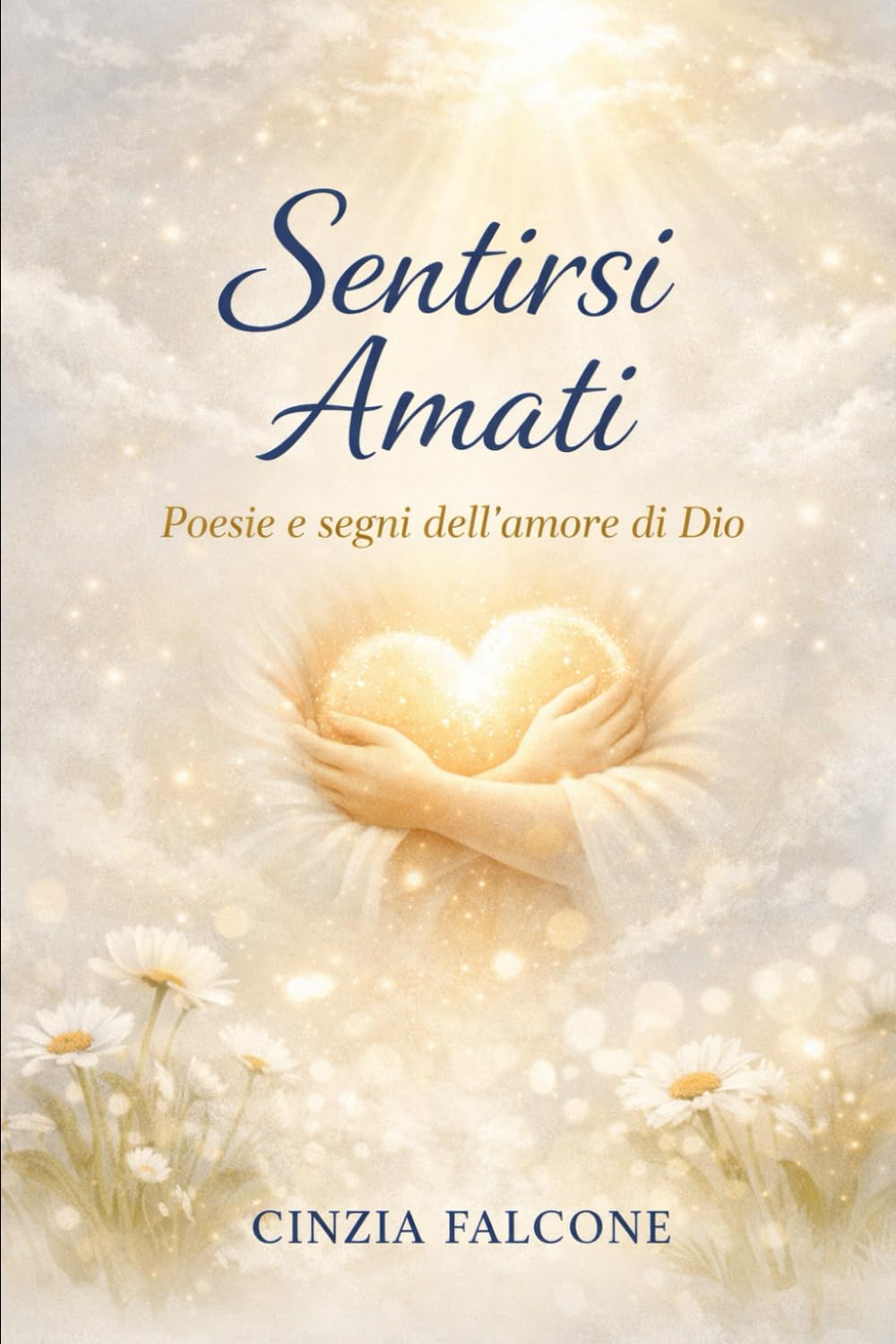 Sentirsi Amati: Poesie e Segni dell'Amore di Dio