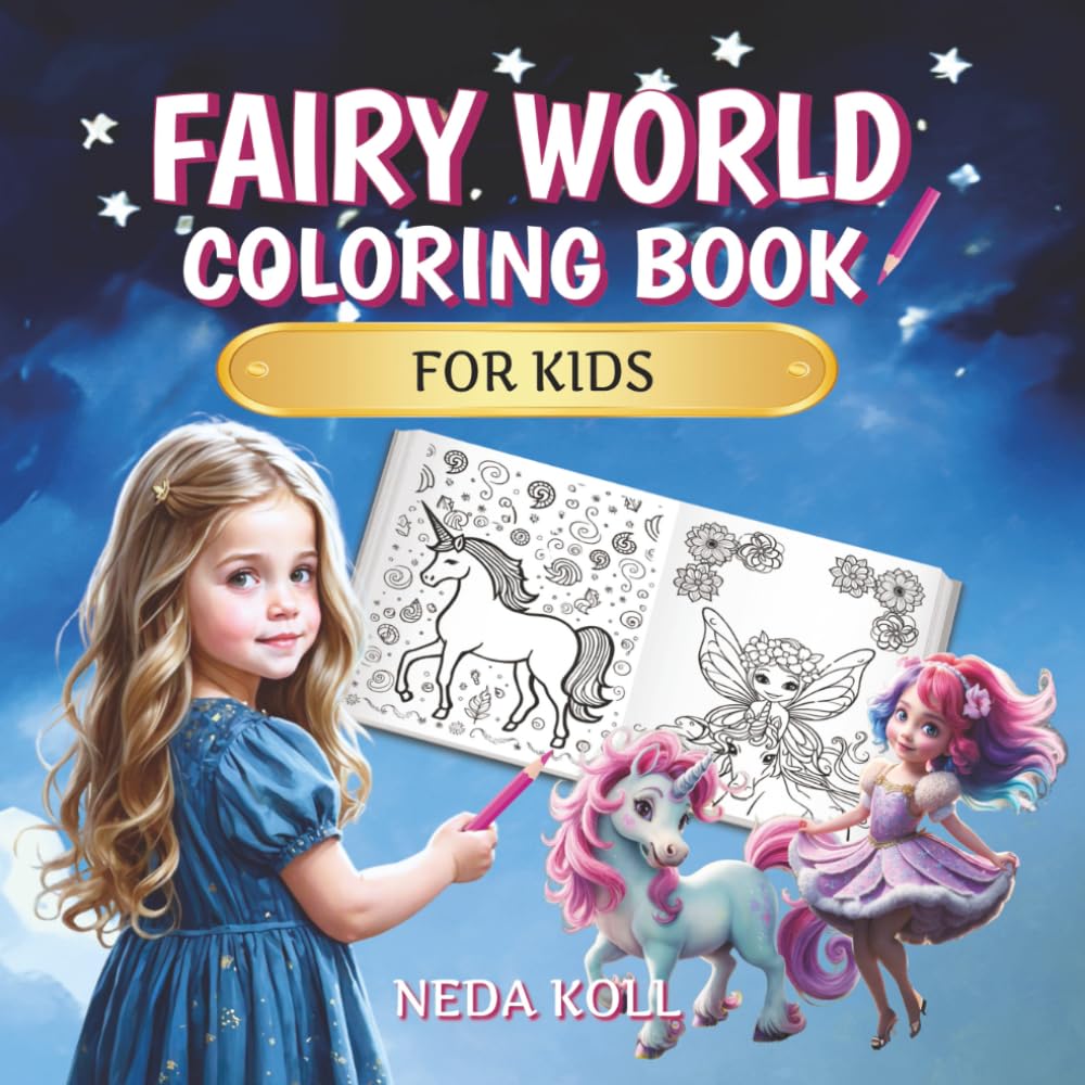 Fairy World Coloring Book for Kids: 40 enchanting illustrations of fairies, unicorns, butterflies, and flowers