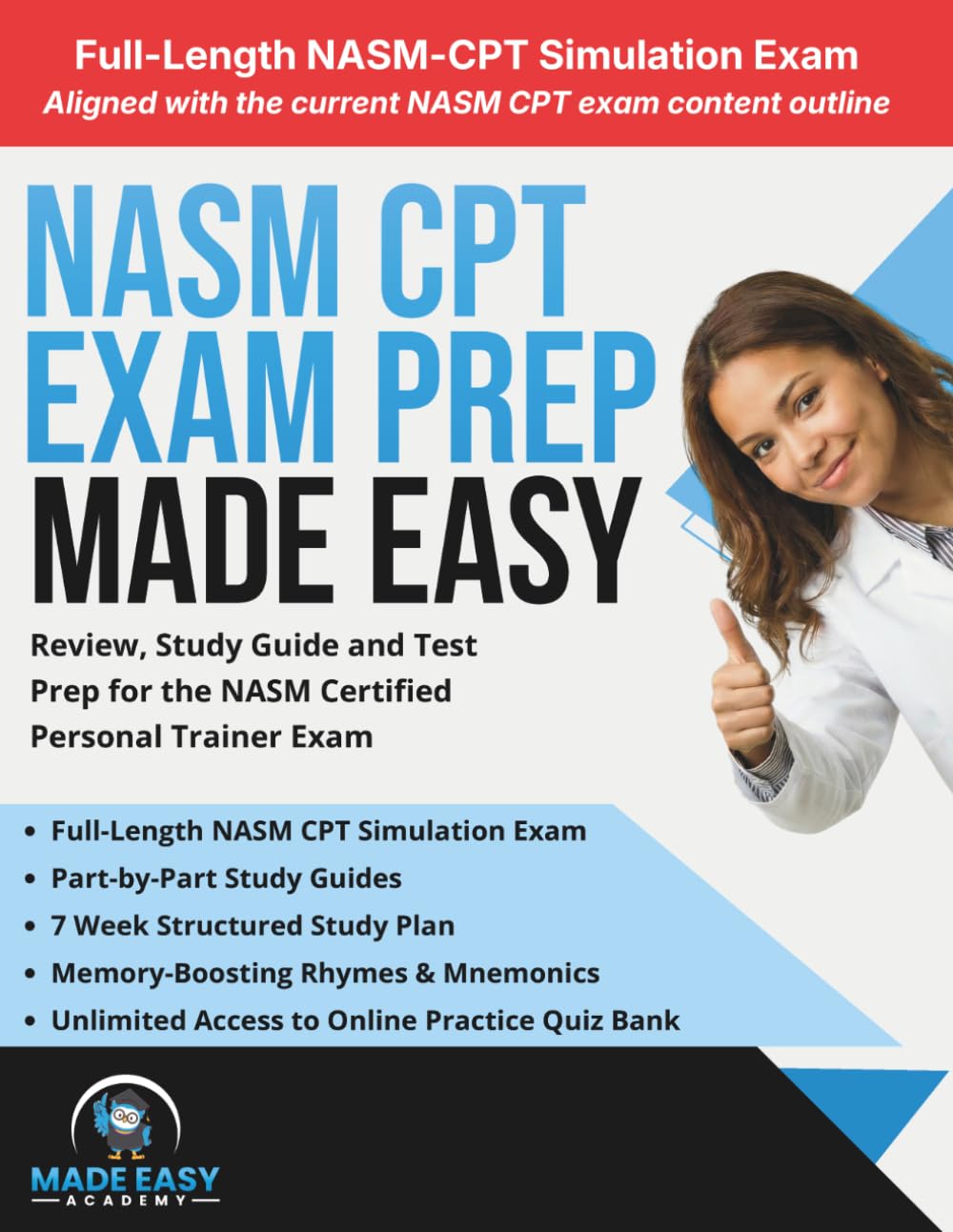 NASM-CPT Exam Prep Made Easy: Review, Study Guide and Test Prep for the NASM Certified Personal Trainer Exam (Made Easy Academy Series)