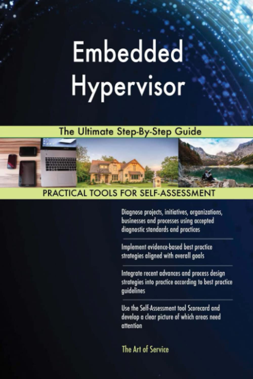 Embedded Hypervisor The Ultimate Step-By-Step Guide: Gerardus Blokdyk ...