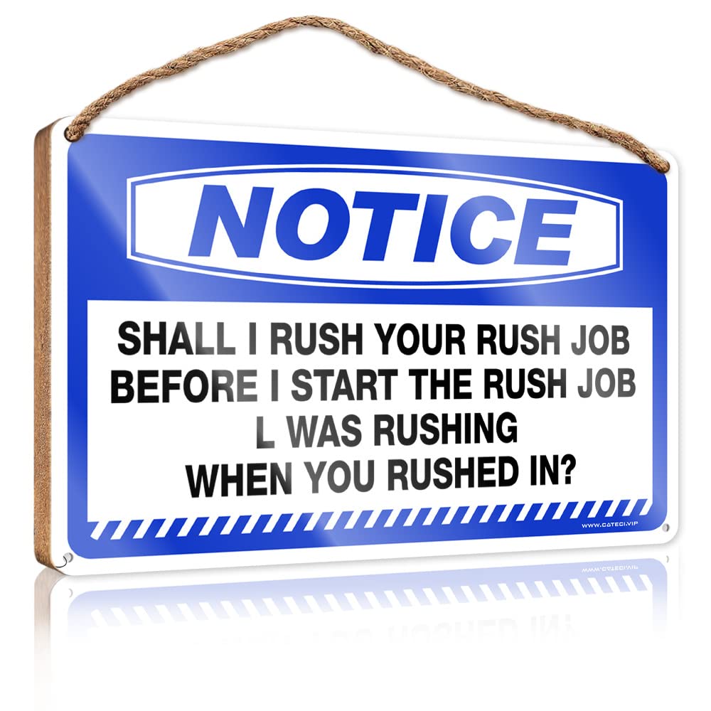 DTHA Hanging Wall Signs Notice Shall I Rush Your Job Before Start The Wooden Sign Spring Door Decorations Fall Decor For Porch(23X35CM)