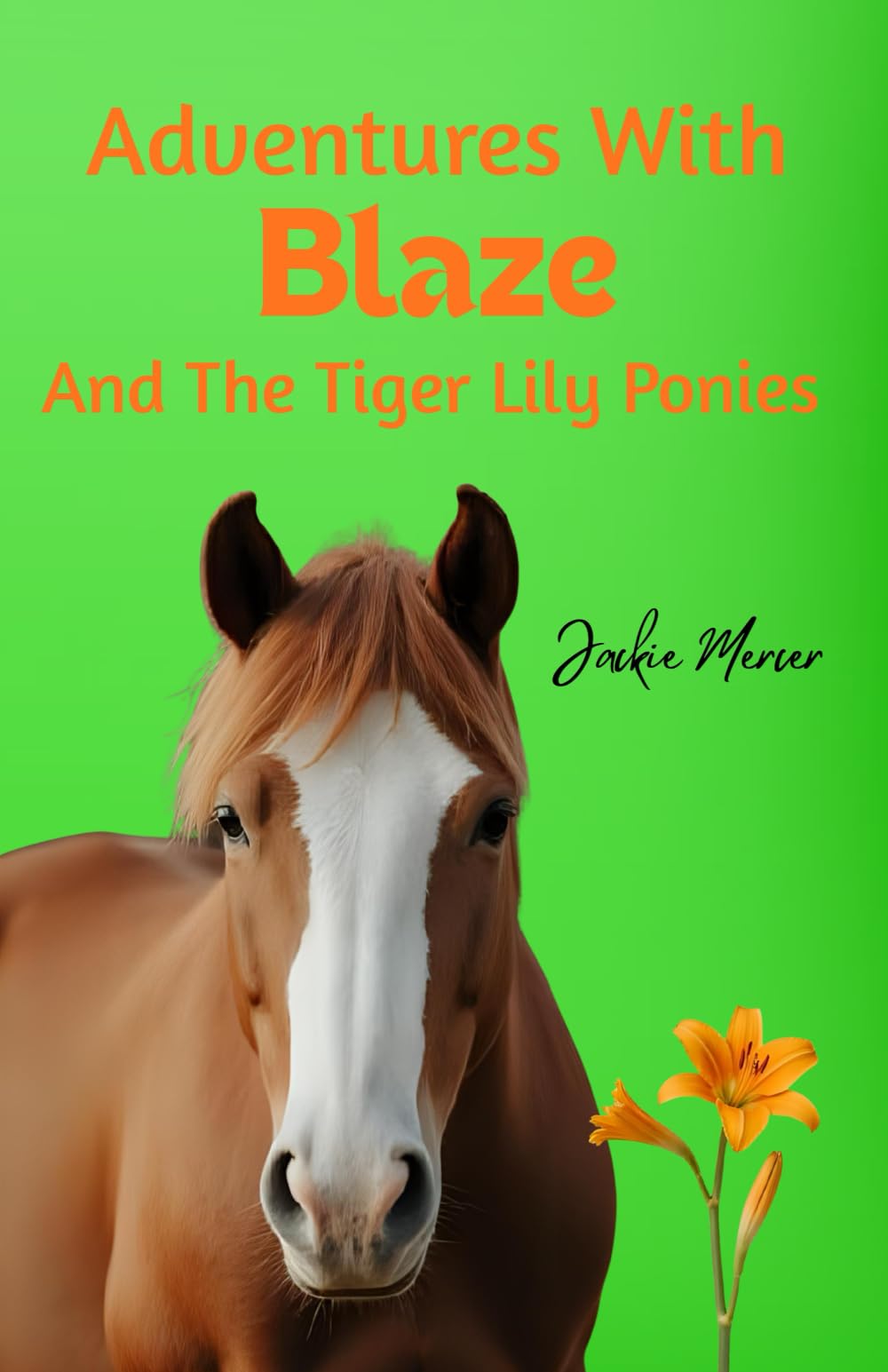 Adventures With Blaze and the Tiger Lily Ponies