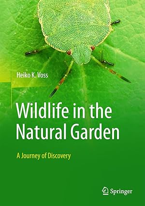 Wildlife in the Natural Garden: A Journey of Discovery
