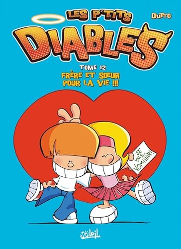 Les P'tits Diables T12: Frère et soeur pour la vie !!!