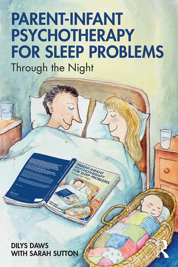 Parent-Infant Psychotherapy for Sleep Problems: Through the Night      1st Edition, Kindle Edition