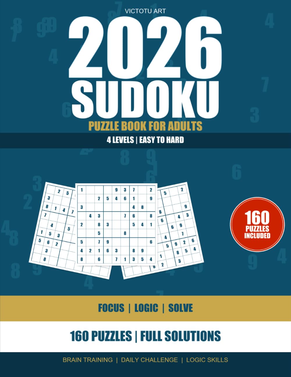 Sudoku Puzzle Book for Adults: 160 Puzzles from Easy to Hard: 160 Puzzles from Easy to Hard - 4 Levels with Full Solutions (Expert / Extreme Hard Sudoku)