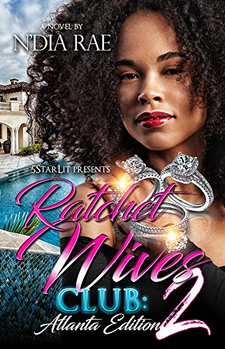 Ratchet Wives Club Episode 2: Atlanta Edition