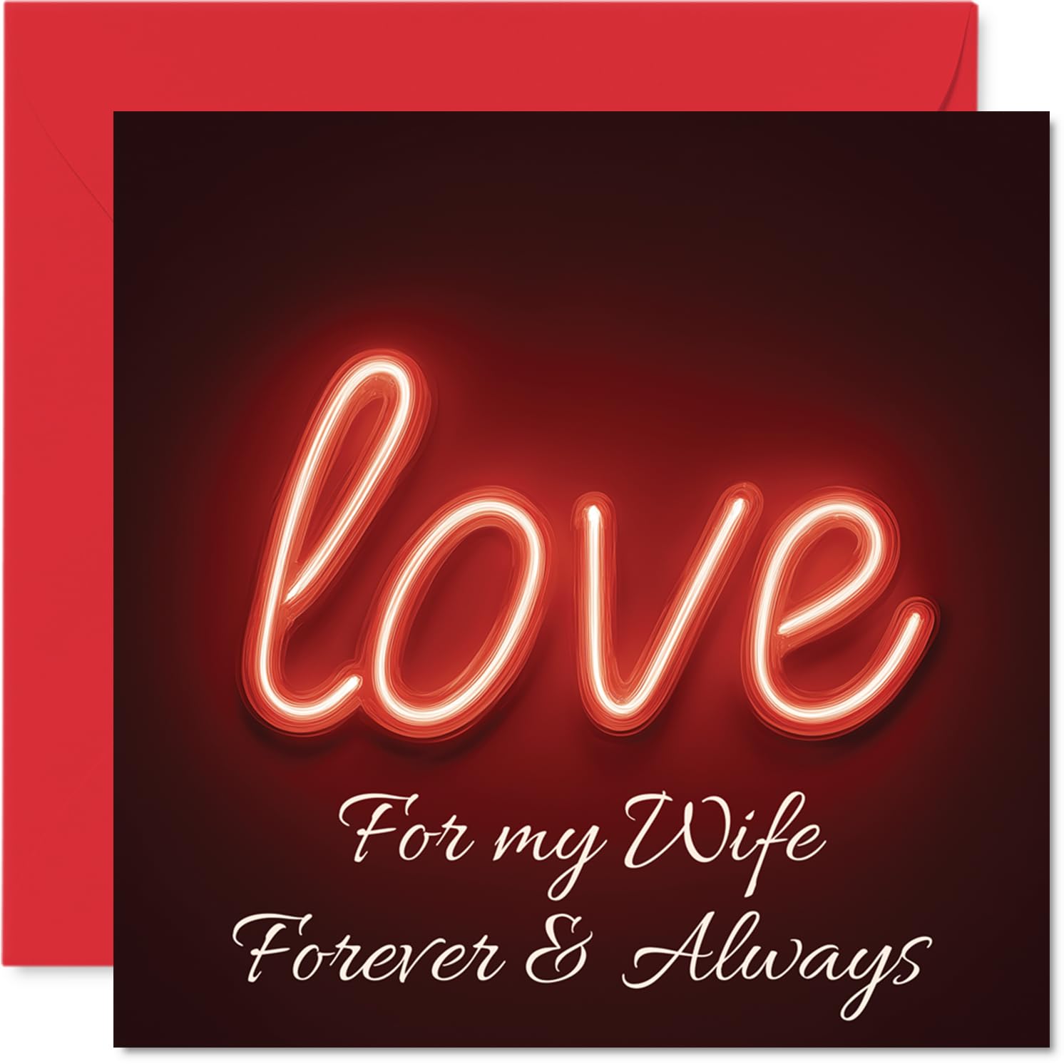 Romantic Anniversary Card for Wife - Glowing with Love - Neon Heart Motif and Bold 'Forever & Always' Script, Valentine's Day - 145mm Square, Envelope Included