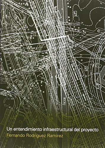 Un entendimiento infraestructural del proyecto (Spanish Edition)