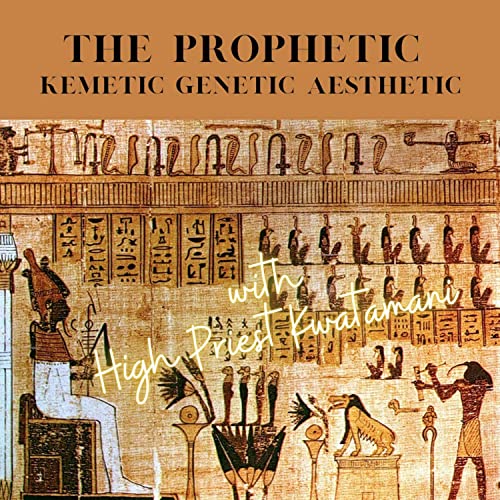 The Prophetic Kemetic Genetic Aesthetic Titelbild