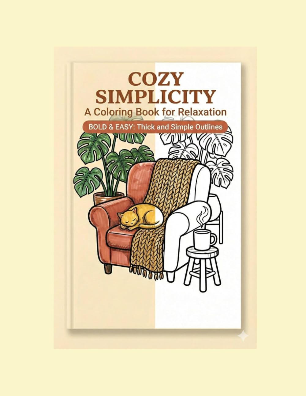 COZY SIMPLICITY: A Coloring Book for Relaxation (BOLD & EASY)