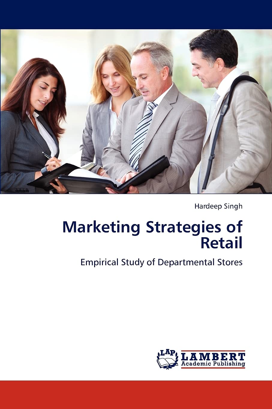 Marketing Strategies of Retail: Empirical Study of Departmental Stores