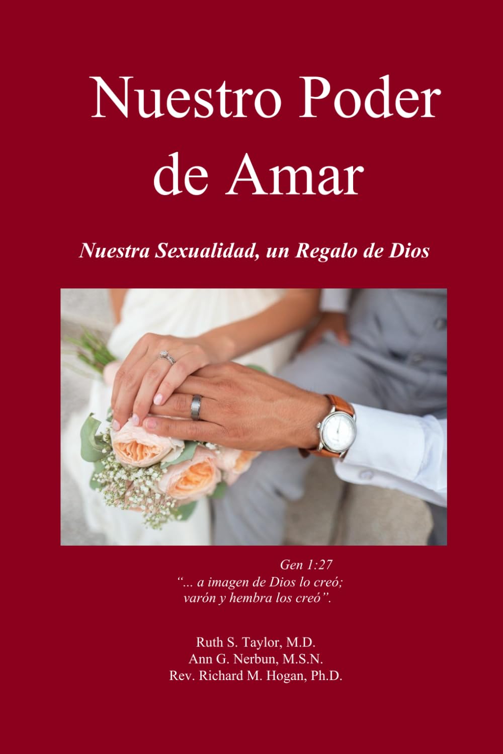 Nuestro Poder de Amar: Nuestra Sexualidad, un Regalo de Dios