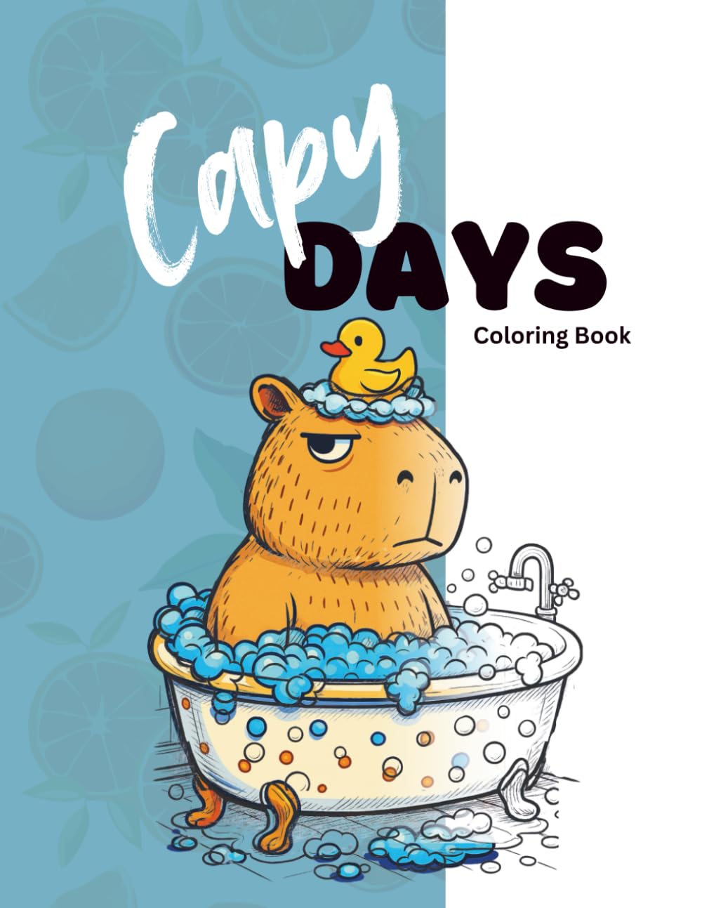 Capy Days: A Capybara Themed Coloring Book