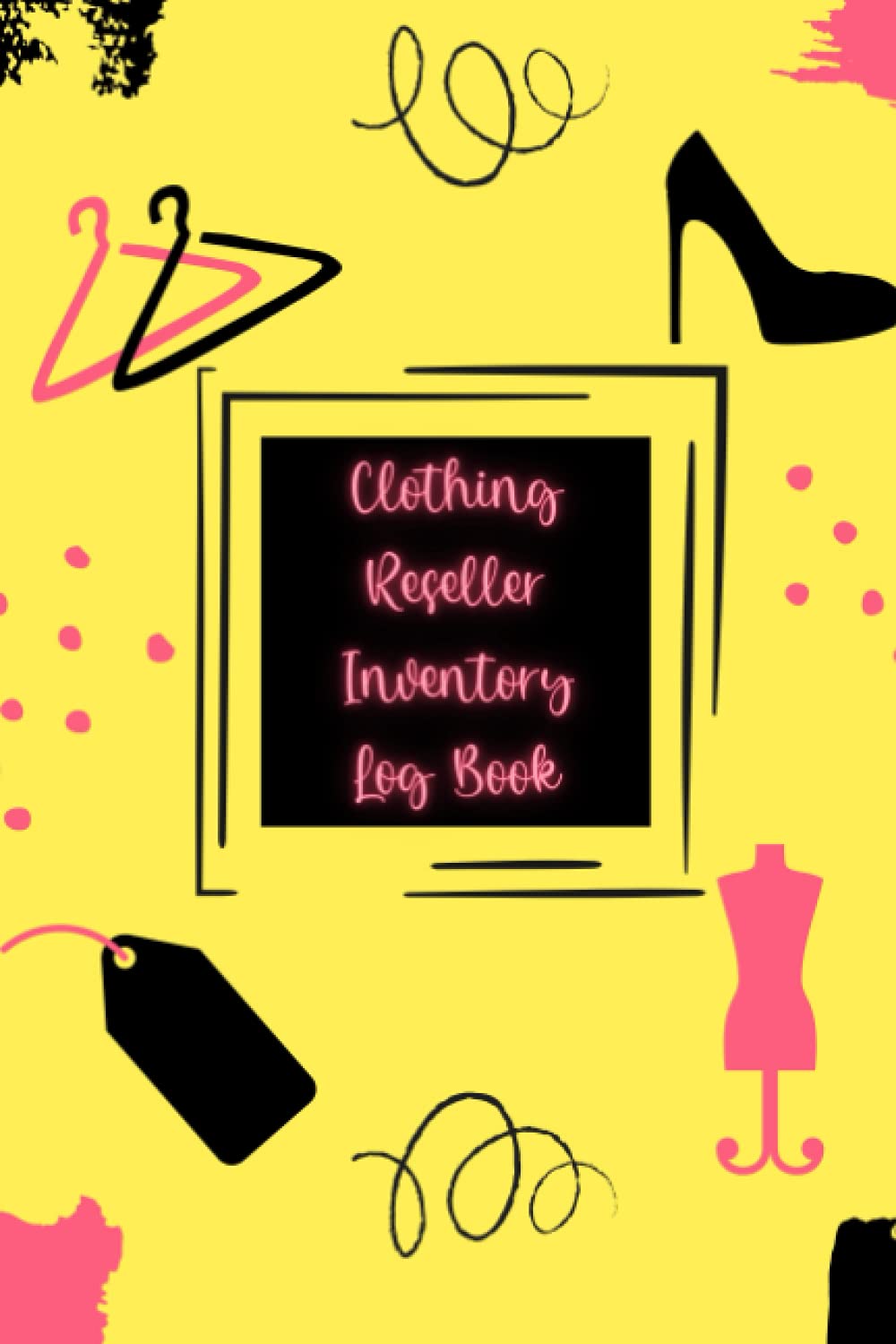 Clothing Inventory Log Book: 6x9, 350+ Product Listing | Pretty in Pink Product Listing Log Book for Online Clothing Resellers | Poshmark, Ebay, Mecari