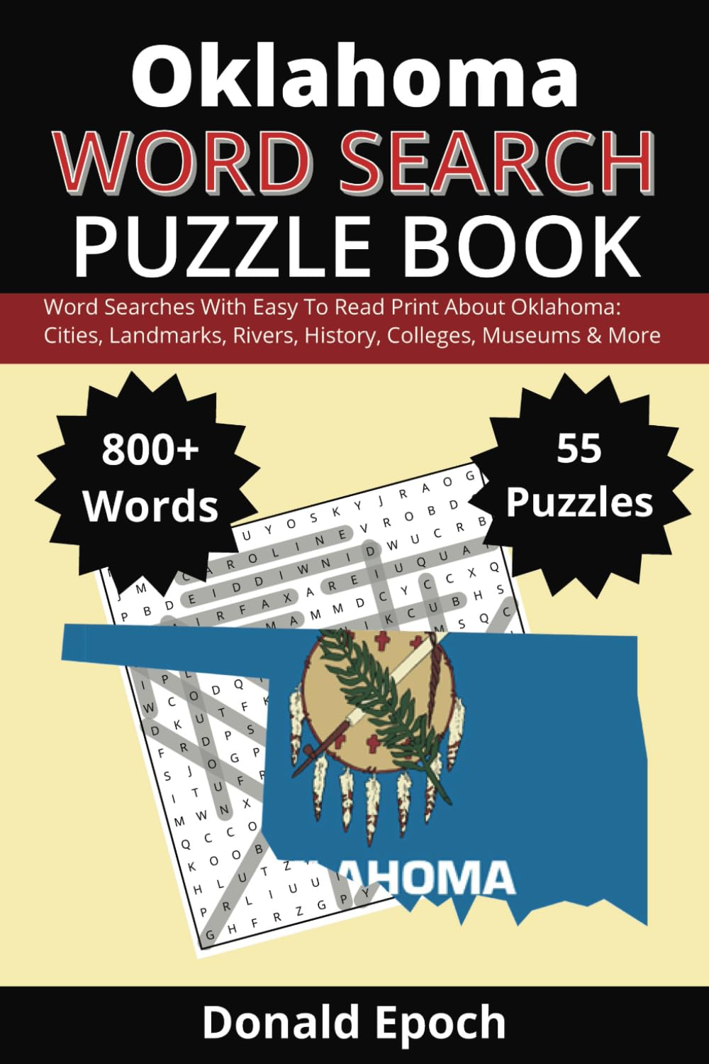 Oklahoma Word Search Puzzle Book: Word Searches About Oklahoma: Cities, Towns, Sports, Museums, Landmarks, History, Cities and More | Easy to Read ... For Gifts, Vacations, Holidays & Free Times