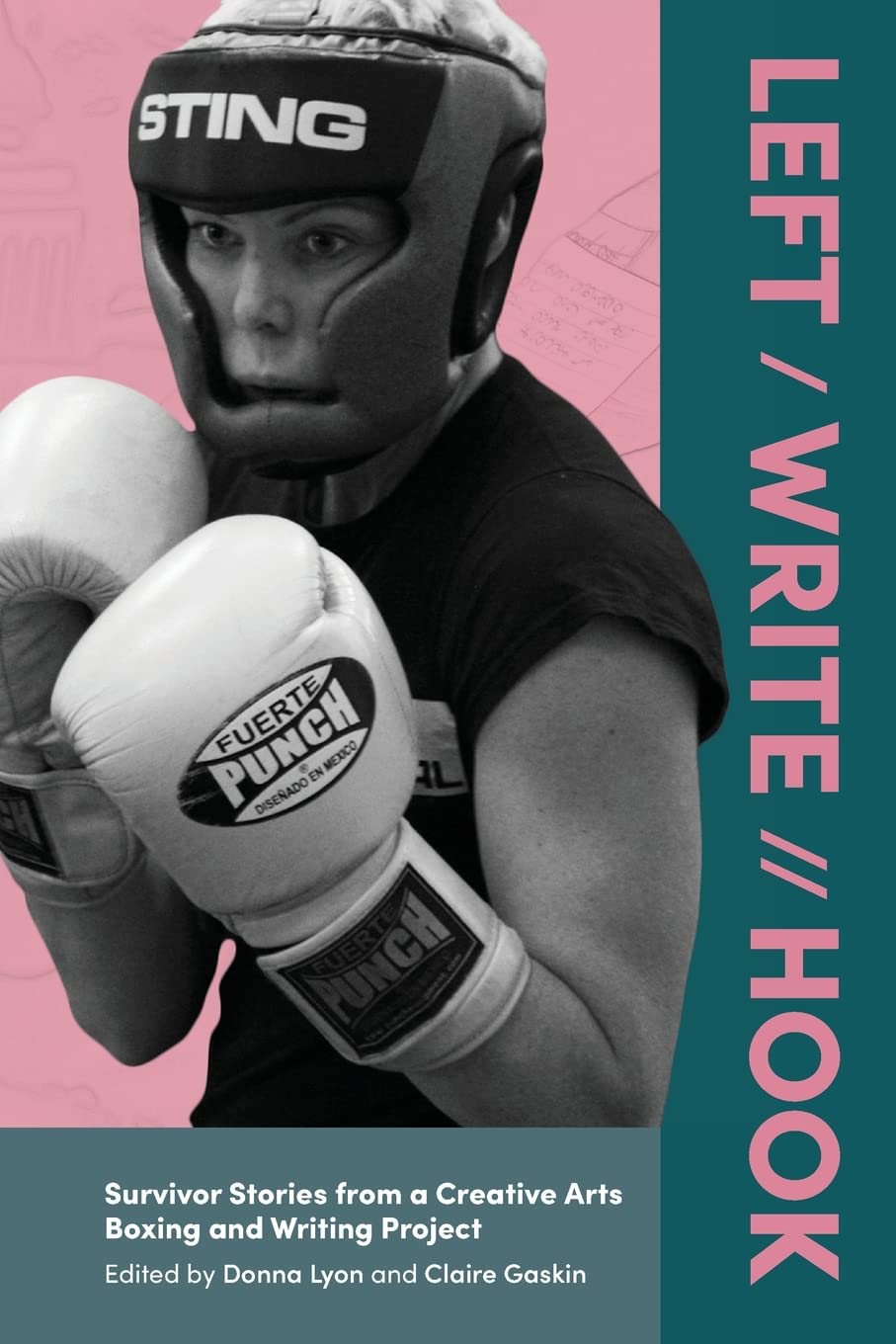 Buy Left / Write // Hook: Survivor Stories from a Creative Arts Boxing and Writing Project — BookShops.in