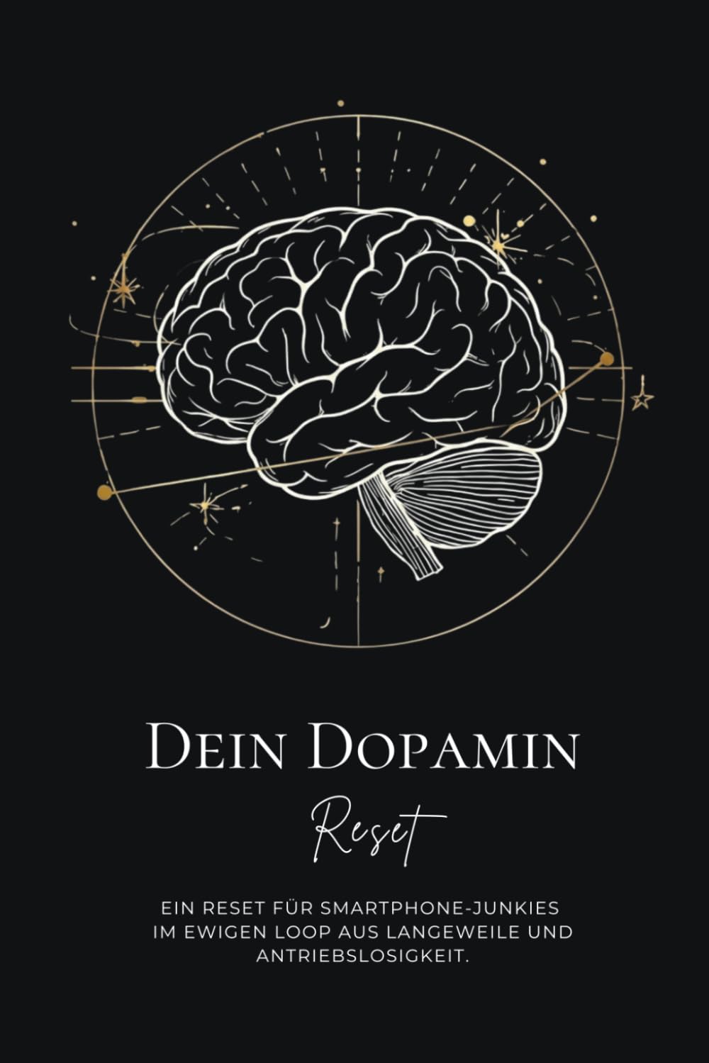 Dein Dopamin Reset: Ein ehrliches Workbook mit einfachen Übungen für weniger digitale Ablenkung, mehr Achtsamkeit und echte Präsenz im Alltag.
