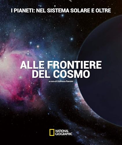 I pianeti: nel sistema solare e oltre. Alle frontiere del cosmo. Ediz. illustrata